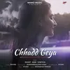 About Chhadd Geya Song